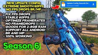 NEW CONFIG EXTREME 60FPS | FIX LAGS | FIX FPS DROPS | OPTIMIZE BR & MP | SEASON 6 CODM