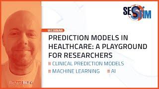 Prediction models in healthcare: a playground for researchers | Webinar