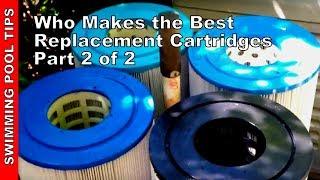 Who Makes the Best Pool Filter Cartridges?  Part Two of Two