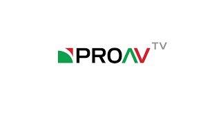 Welcome to ProAV TV 2018