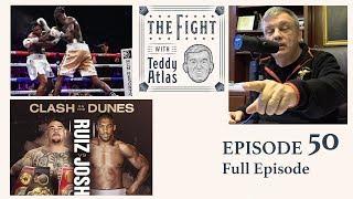 Teddy Atlas: Wilder Ortiz 2 Recap, Joshua Ruiz 2 Preview & Prediction + More | Ep 50