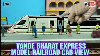 Vande Bharat Express Cab View On Model Railroad | Indian Model Train HO Scale Train | train video