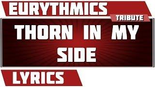Thorn In My Side - Eurythmics tribute - Lyrics