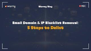 Email Domain & IP Blacklist Removal 5 Steps to Delist