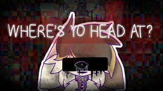 ×WHERE'S YO HEAD AT? || Animation Meme×