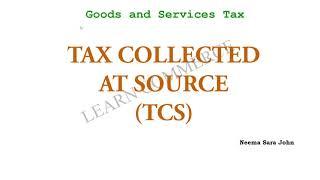 Tax Collected at Source in GST (malayalam)