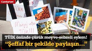 TÜİK önünde çürük meyve-sebzeli eylem! "Türkiye'nin gerçeklerini şeffaf bir şekilde paylaşın..."