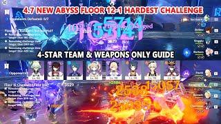 4.7 New Abyss Floor 12-1 Hardest Challenge : 4-Star Team & Weapon Only Guide
