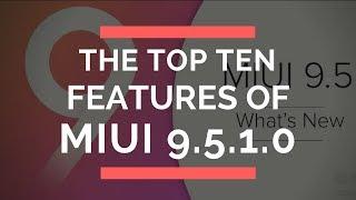 TOP 10 FEATURES OF MIUI 9.5.1.0 MALMIFA STABLE UPDATE FOR ALL REDMI PHONES