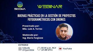 SIGGMA WEBINAR: Buenas Practicas en la Gestión de Proyectos Fotogramétricos con Drones.