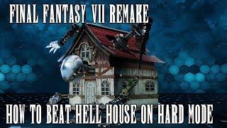 How to Beat Hell House (HARD mode) - Final Fantasy 7 REMAKE in 7K