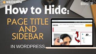 Hide page title & remove sidebar from a page in wordpress