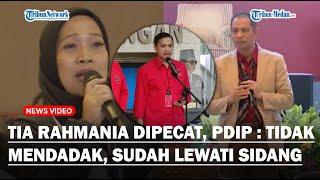 PDIP Soal Pecat Tia Rahmania Usai Viral Kritik Pedas Pimpinan KPK, Sebut Diminta Undurkan Diri