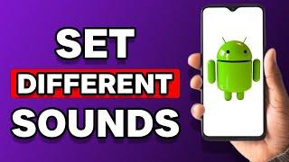 How To Set Different Notification Sounds For Different Apps On Android