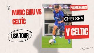 Player Watch: Highlights | Marc Guiu Against Celtic | Chelsea USA Friendly Tour