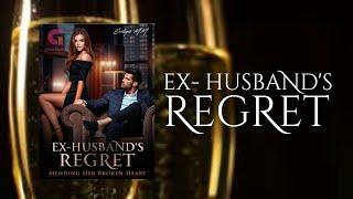 Highly Recommended Read || Ex-Husband's Regret by Evelyn M.M