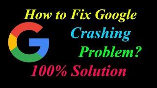 How to Fix Google App Keeps Crashing Problem Solutions Android & Ios - Fix Google  Crash