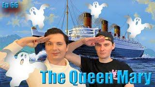 Episode 66: The Queen Mary Has No German Pirates