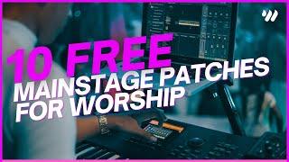 10 FREE MainStage Patches For Worship (Download Now)