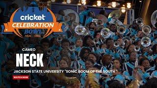 Neck (Cameo) - Jackson State "Sonic Boom of the South" | 2024 Celebration Bowl | Watch in 4K!!!!