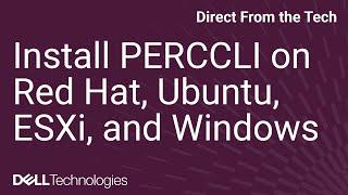 Install PERCCLI on Red Hat, Ubuntu, ESXi and Windows