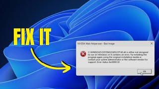 Fix NVIDIA Web Helper.exe - Bad Image Error on Windows 11