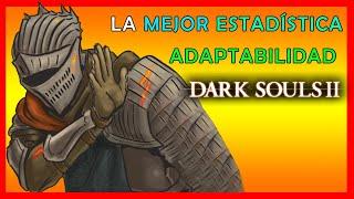 La ADAPTABILIDAD la MEJOR estadistica de DARK SOULS 2