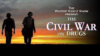 The Civil War on Drugs (FULL MOVIE)