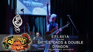 Battletoads & Double Dragon - Demo Mix (live covers by Eflavia)