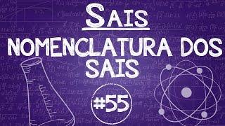 Química Simples #55 - [Sais] - Nomenclatura