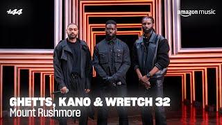 Ghetts - Mount Rushmore (feat. Kano & Wretch 32) (Live) | +44 | Amazon Music