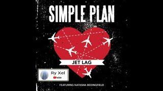 Jet Lag - Simple Plan ft. Natasha Bedingfield | Ry XeL