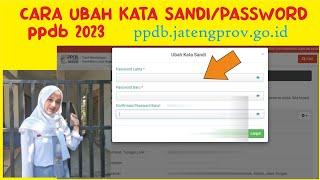 Cara Ubah Password/Kata Sandi PPDB SMA SMK PPDB Jateng 2023