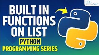 Python Programming Built-In Functions on List - Complete Tutorial.