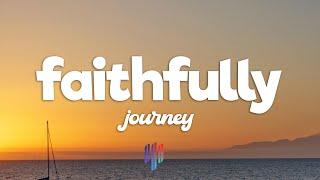 Journey - Faithfully (Lyricis)