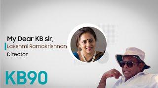 Lakshmi Ramakrishnan about K.Balachander | KB90 | Kavithalayaa