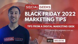 Black Friday 2022 - Marketing Tips from A Digital Geek