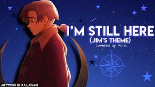 I’m Still Here (Jim’s Theme from Treasure Planet) 【covered by Anna】[female ver.]