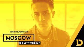 (SOLD!) G Eazy Type Beat 2019 "Moscow" Hip Hop Instrumental prod. by DopeBoyzMuzic