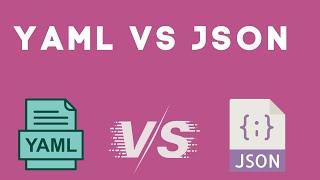 Comparing YAML and JSON in 5 Minutes | YAML and JSON Tutorial for Beginners