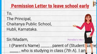 Write a Letter to the principal asking permission to leave school early || Early Leave application