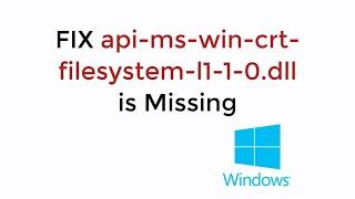 FIX api-ms-win-crt-filesystem-l1-1-0.dll is Missing in Windows 10/8 (2020)