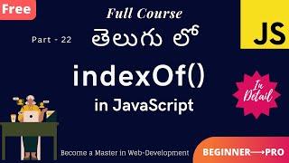 #22. IndexOf Method in JavaScript || Telugu