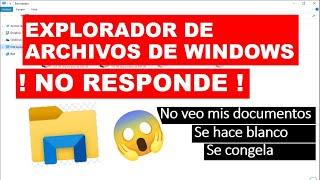 Error Explorador de Archivo de Windows No Responde - 2023 Windows 11 y 10