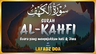 SURAH ALKAHFI di Malam Jumat Berkah | Ngaji Merdu Murottal AlQuran Surah Al Kahfi Full - Lafadz Doa