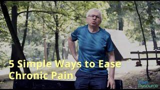 5 Simple Ways to Ease Chronic Pain