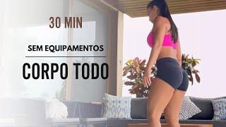 Por Isso Nunca Fiz Academia | 30min Corpo Todo