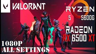 VALORANT on RX 6500XT || R5 5600G || 1080p || All Settings ||