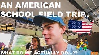 What a SCHOOL FIELD TRIP IN AMERICA is Like..??!