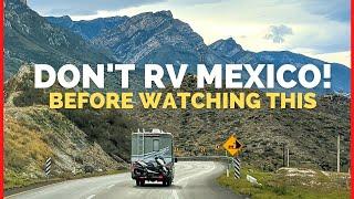 How to RV Mexico! Realities of RV Life in Mexico | Q&A + Is Mexico Safe?